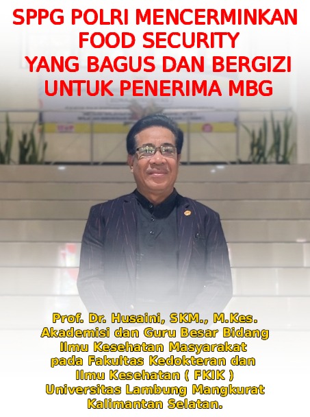 Prof. Husaini: Dapur Polri di Kalsel Penuhi Standar Nasional Program Makan Bergizi Gratis