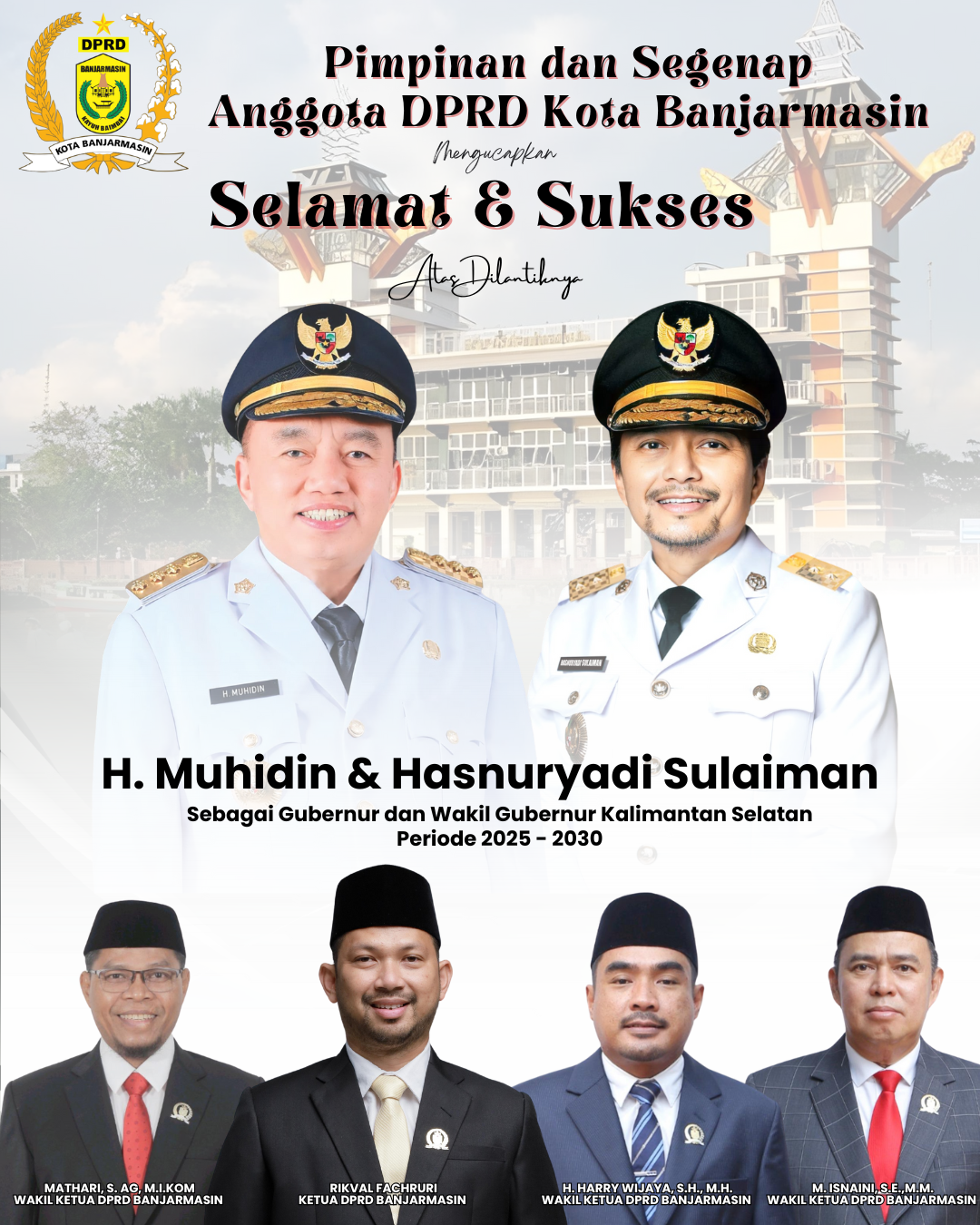 DPRD Kota Banjarmasin mengucapkan Selamat & Sukses Atas Dilantiknya Gubernur dan Wakil Gubernur Kalimantan Selatan