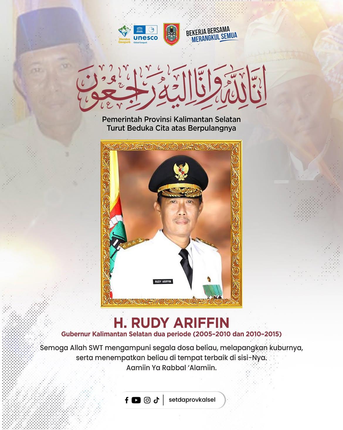 Innalillahi Wa Innalillahi Rojiun, Mantan Gubernur Kalsel 2005-2015 Rudy Arifin Tutup Usia